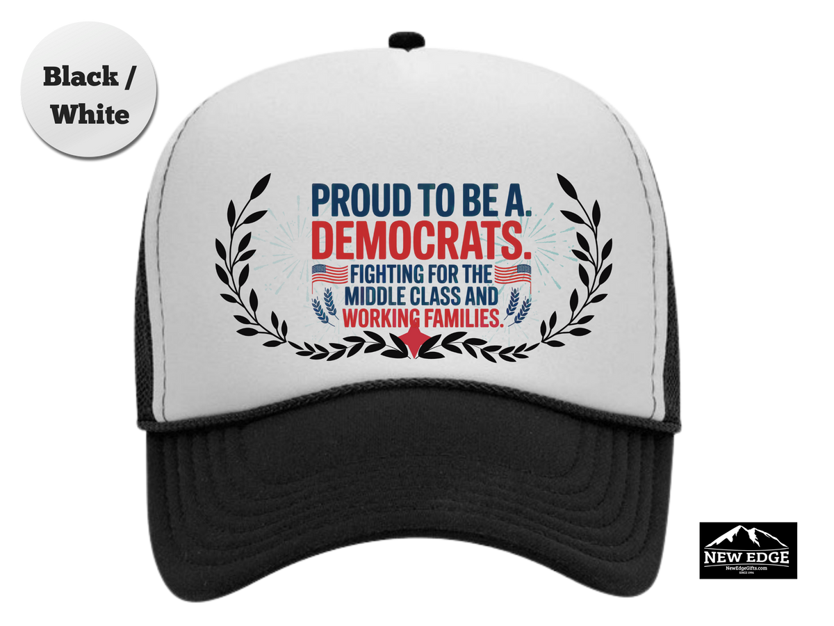 Democrat Trucker Hat – Proud to Be a Democrat, Fighting for the Middle Class & Working Families – Political Mesh Cap Gift