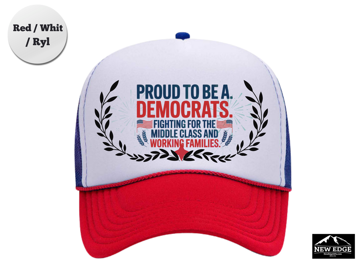 Democrat Trucker Hat – Proud to Be a Democrat, Fighting for the Middle Class & Working Families – Political Mesh Cap Gift