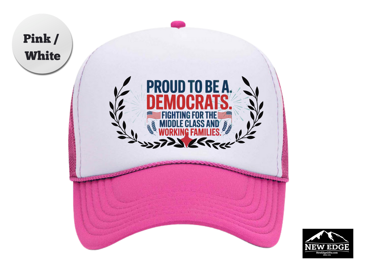 Democrat Trucker Hat – Proud to Be a Democrat, Fighting for the Middle Class & Working Families – Political Mesh Cap Gift