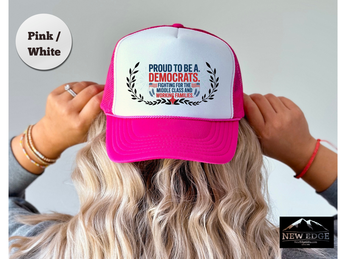 Democrat Trucker Hat – Proud to Be a Democrat, Fighting for the Middle Class & Working Families – Political Mesh Cap Gift