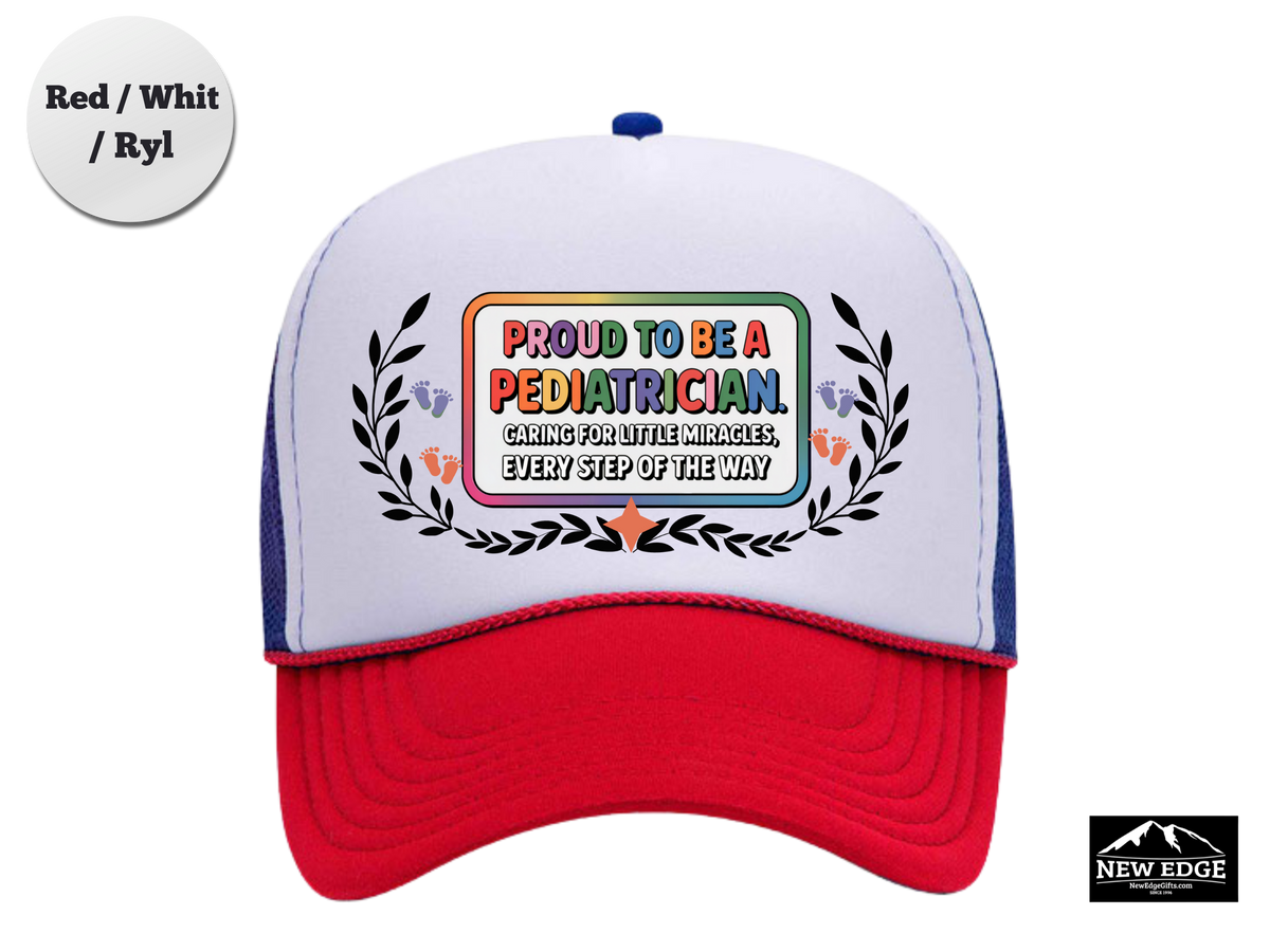 Pediatrician Trucker Hat – Proud to Be a Pediatrician | Caring for Little Miracles, Every Step of the Way | Pediatric Doctor Gift Cap