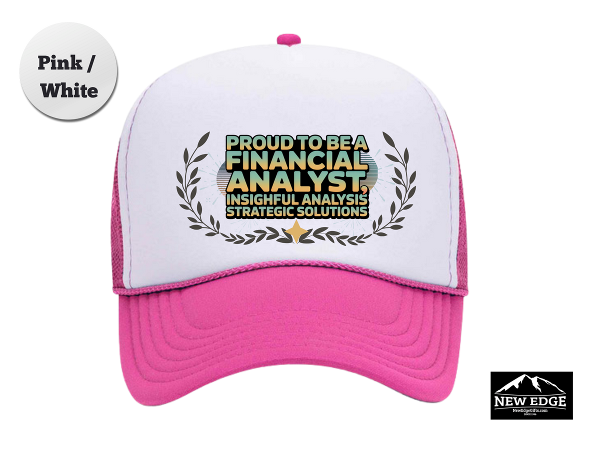 Financial Analyst Trucker Hat – Proud to Be a Financial Analyst, Insightful Analysis & Strategic Solutions – Finance Mesh Cap Gift