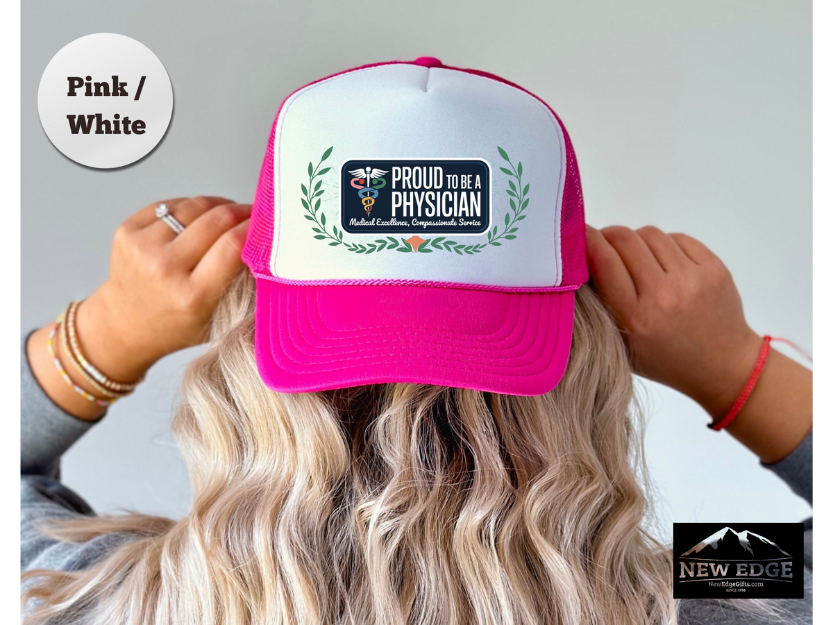Physician Trucker Hat – Proud to Be a Physician, Medical Excellence & Compassionate Service – Healthcare Professional Mesh Cap Gift