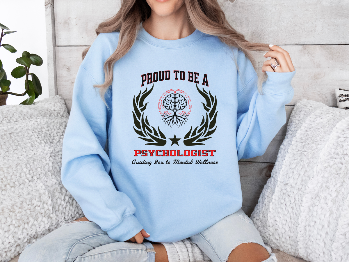 Proud to Be a Psychologist Sweatshirt – Unisex Mental Wellness Crewneck for Therapists & Mind-Healers