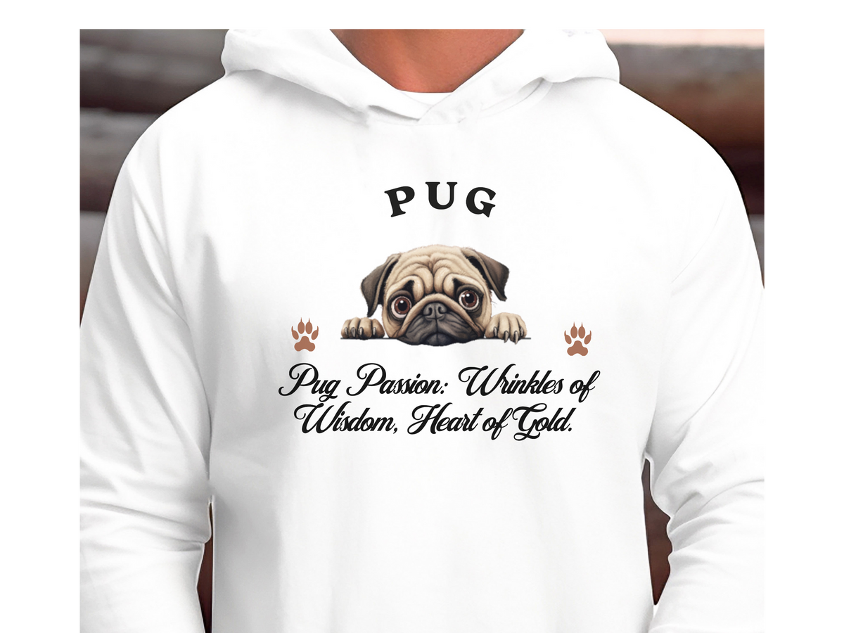 Pug Dog Hoodie – "Pug Passion: Wrinkles of Wisdom, Heart of Gold" | Unisex Cozy Hoodie for Charming Companions