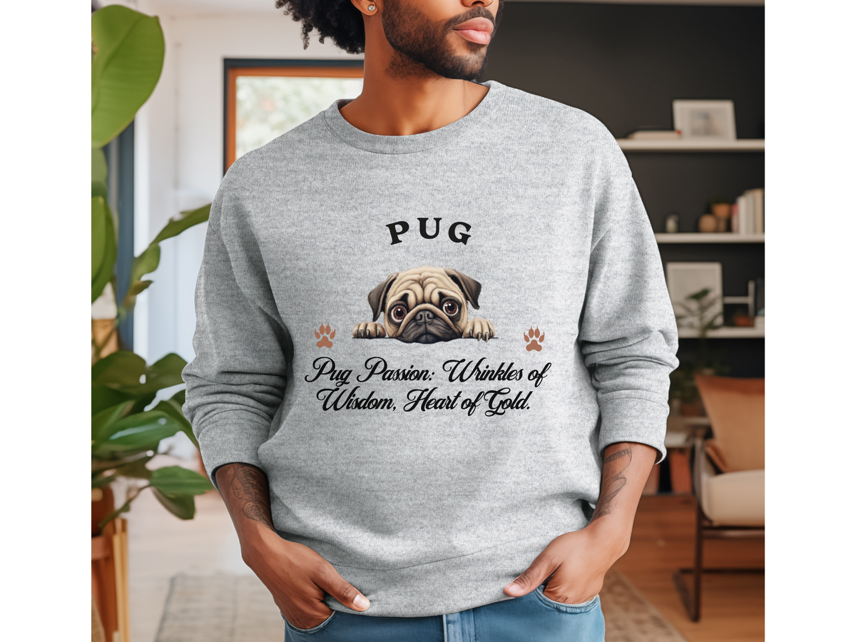 Pug Sweatshirt – Pug Passion: Wrinkles of Wisdom, Heart of Gold – Unisex Dog Lover Apparel