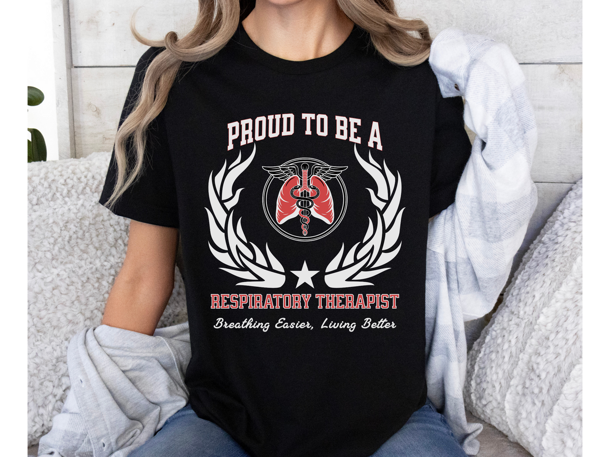 Proud to Be a Respiratory Therapist T-Shirt – Unisex Healthcare Hero Tee – “Breathing Easier, Living Better” Medical Professional Gift Shirt