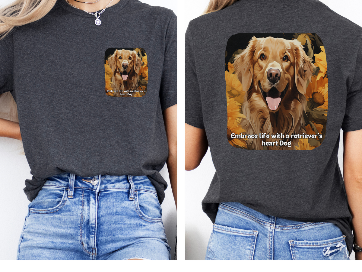 Retriever Sunflower T-Shirt – 'Embrace Life with a Retriever’s Heart' – Front & Back Design – Joyful Dog Lover Tee