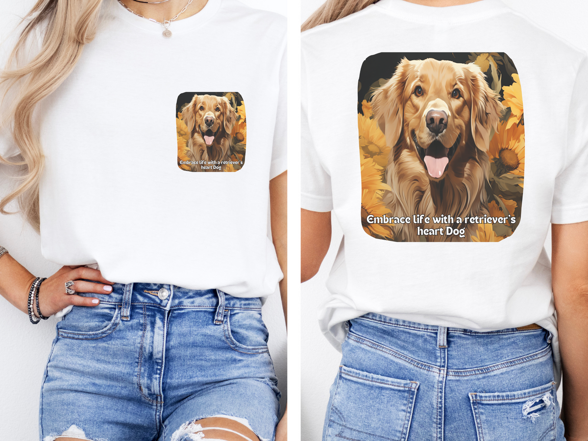 Retriever Sunflower T-Shirt – 'Embrace Life with a Retriever’s Heart' – Front & Back Design – Joyful Dog Lover Tee