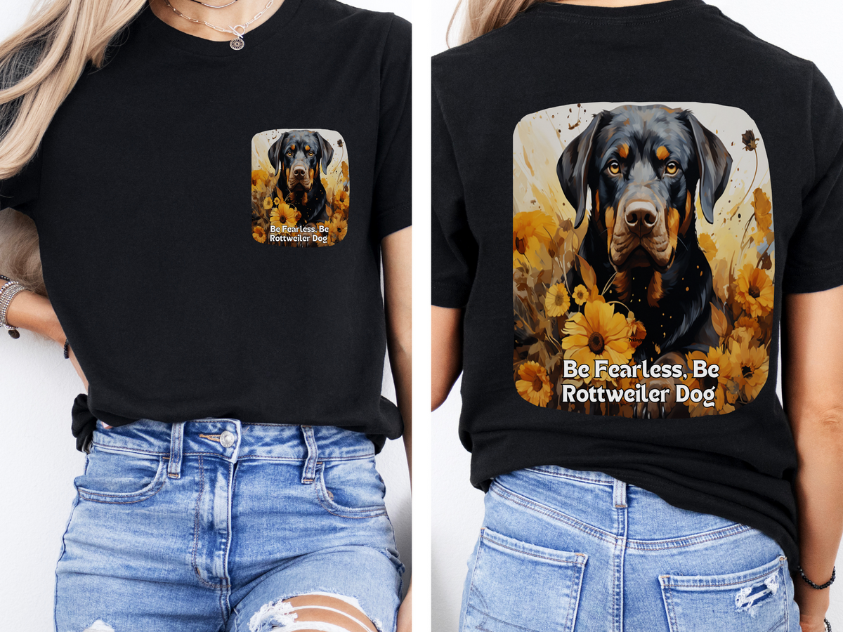 Rottweiler Sunflower T-Shirt – 'Be Fearless, Be Rottweiler' Front & Back Design – Bold Dog Lover Tee