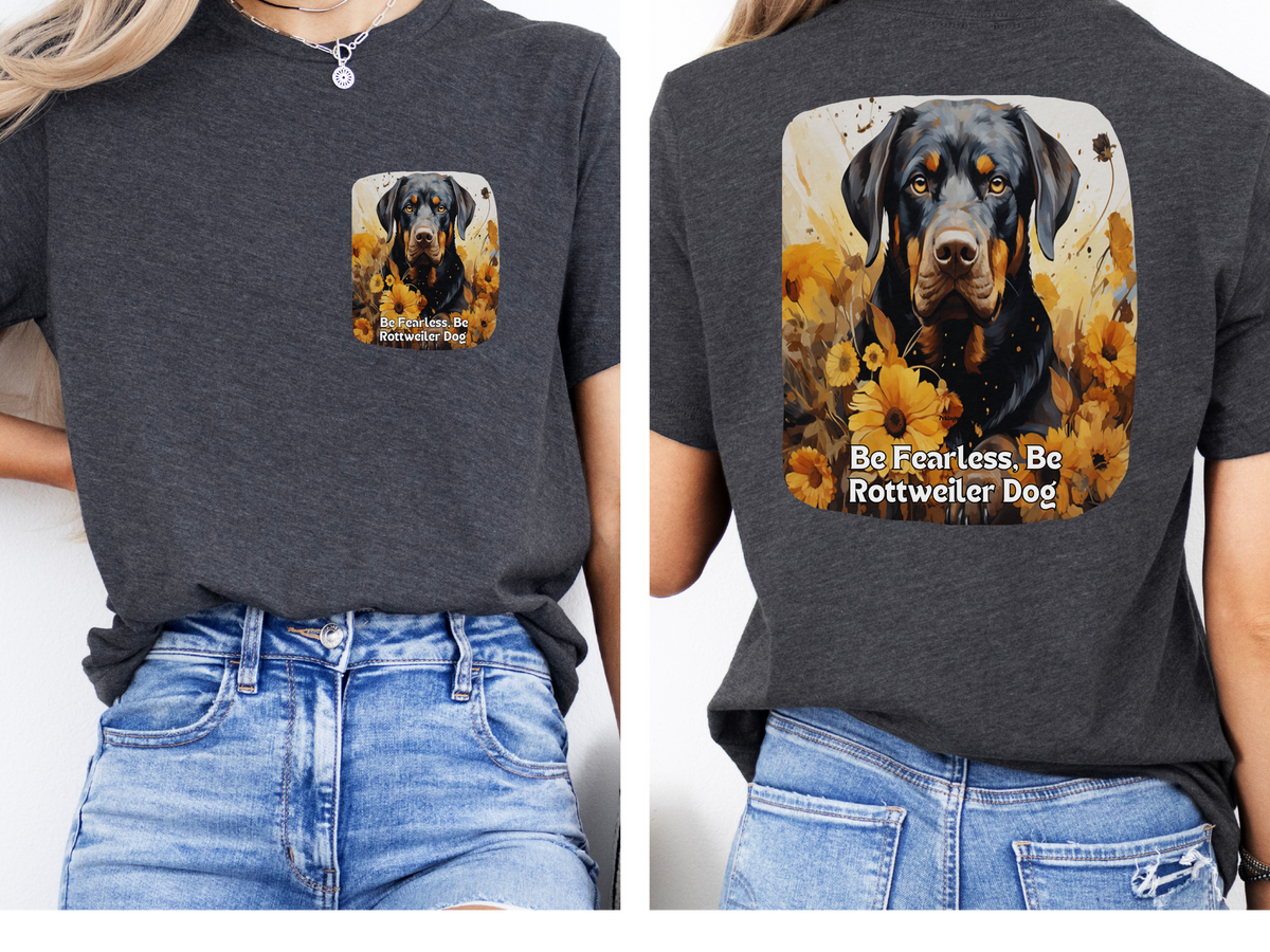Rottweiler Sunflower T-Shirt – 'Be Fearless, Be Rottweiler' Front & Back Design – Bold Dog Lover Tee