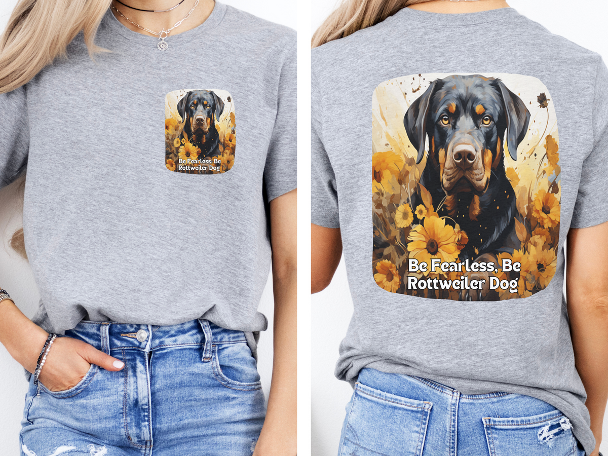 Rottweiler Sunflower T-Shirt – 'Be Fearless, Be Rottweiler' Front & Back Design – Bold Dog Lover Tee