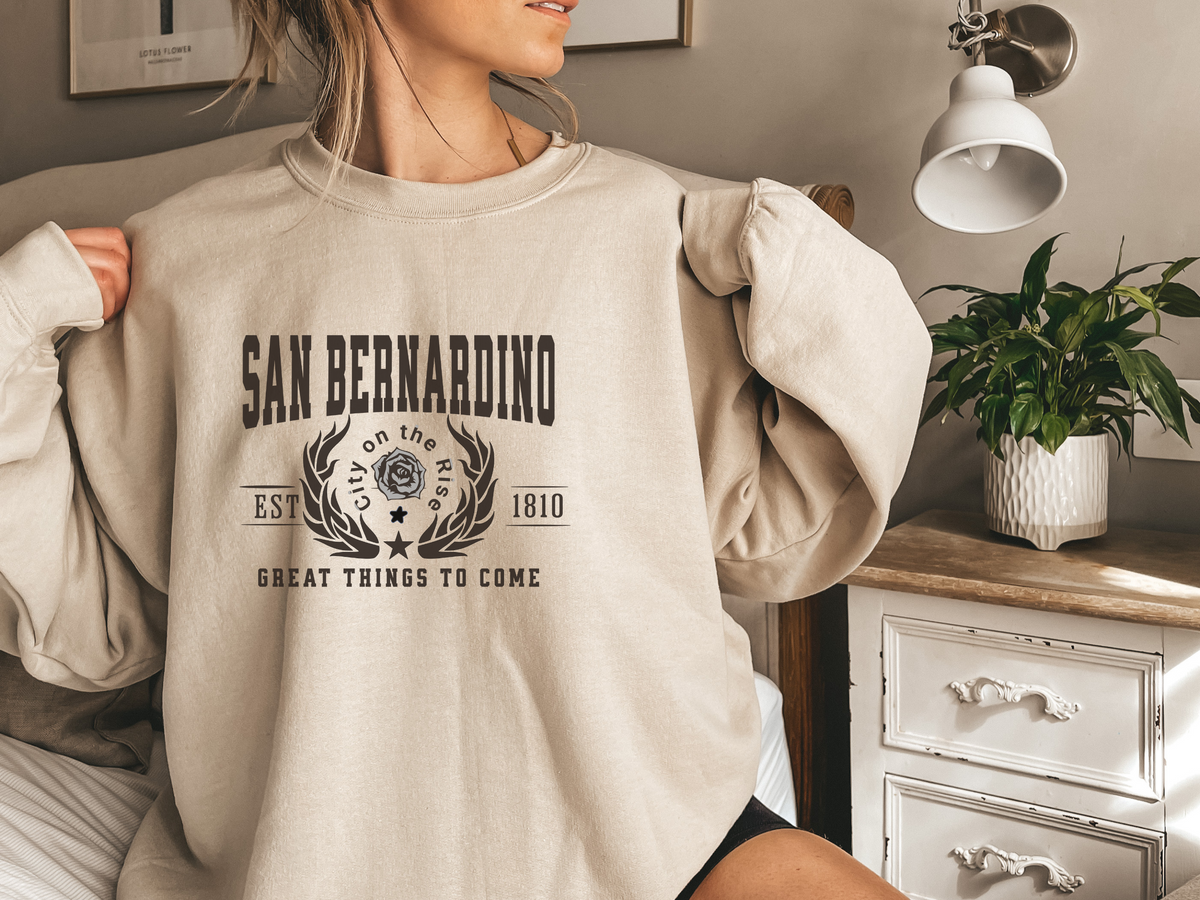 San Bernardino Legacy Unisex Sweatshirt "Great Things to Come" Vintage Inland Empire Style