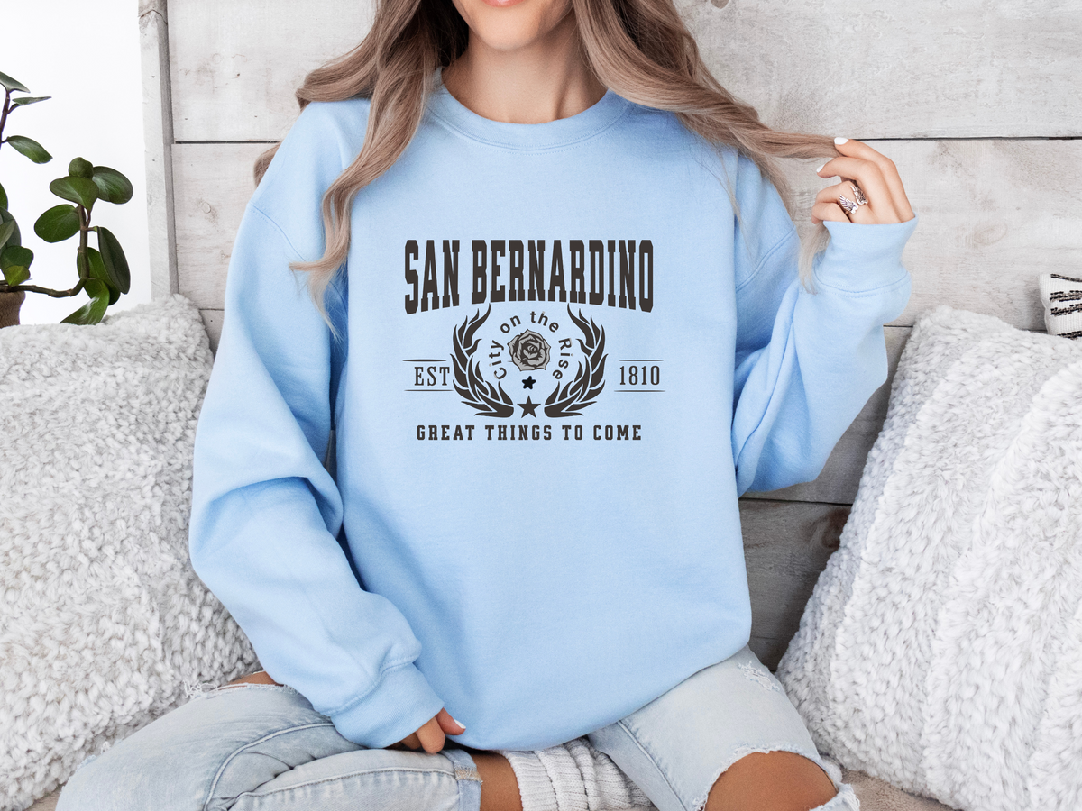 San Bernardino Legacy Unisex Sweatshirt "Great Things to Come" Vintage Inland Empire Style