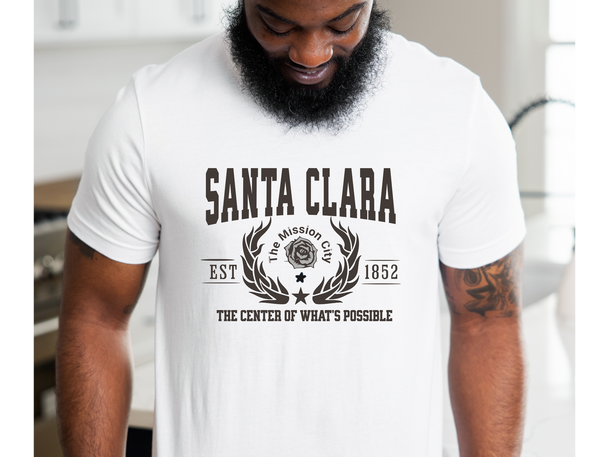 Santa Clara Legacy T-Shirt – "The Center of What's Possible" | California City Unisex Tee
