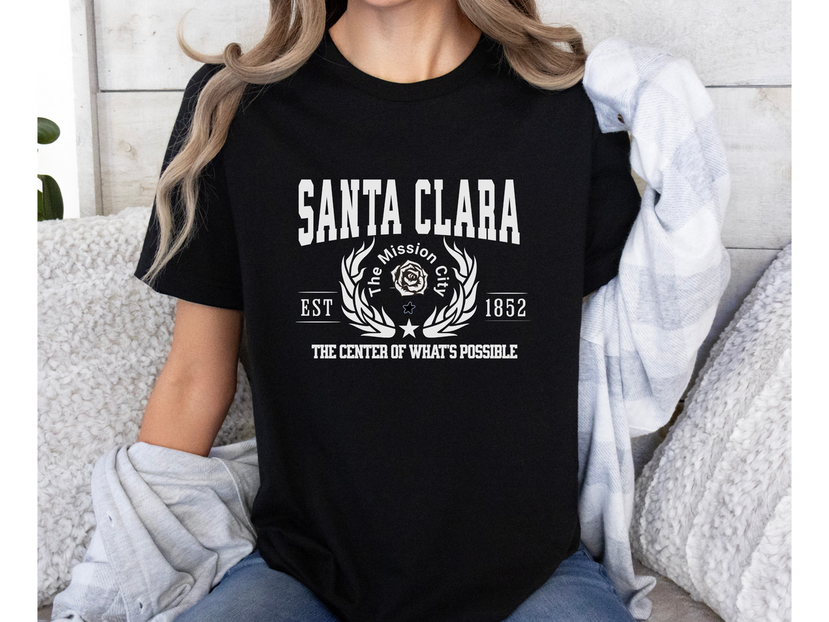 Santa Clara Legacy T-Shirt – "The Center of What's Possible" | California City Unisex Tee