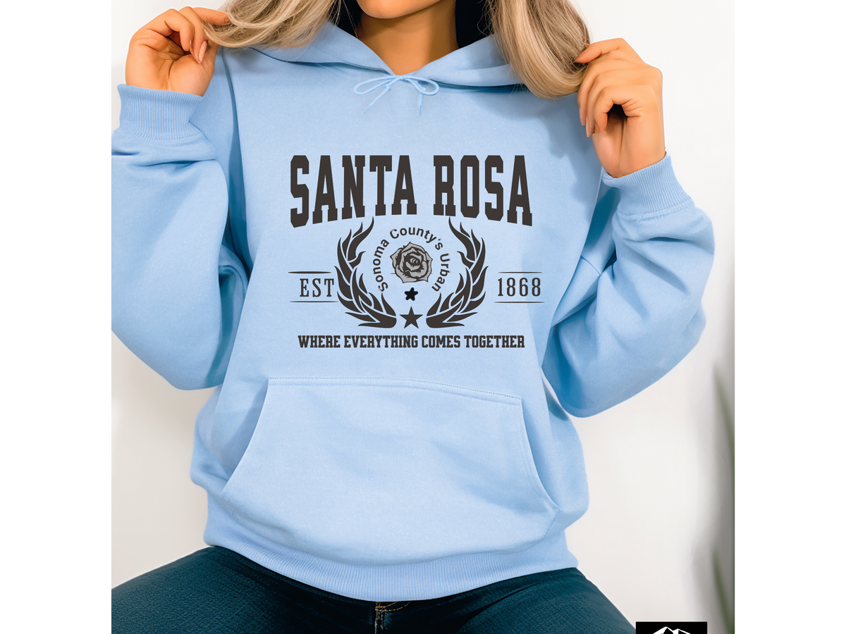 Santa Rosa Legacy Hoodie "Where Everything Comes Together" California Community Pride Unisex