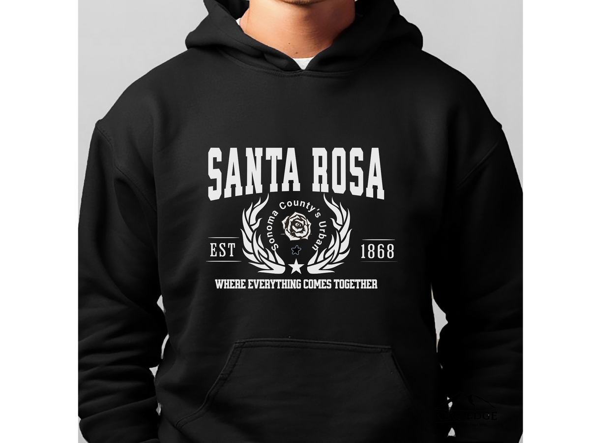 Santa Rosa Legacy Hoodie "Where Everything Comes Together" California Community Pride Unisex