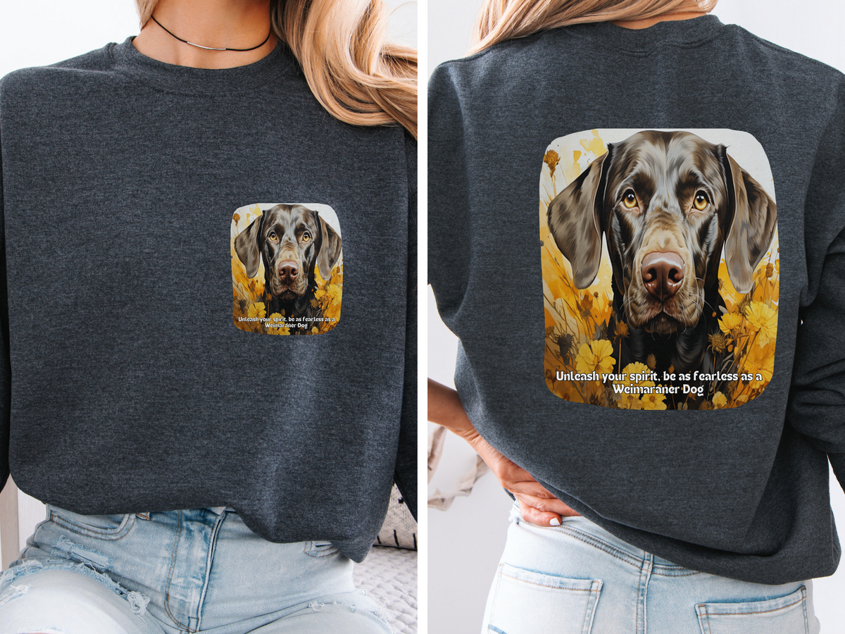 Sunflower & Weimaraner Dog Sweatshirt – Unleash Your Spirit, Be Fearless – Unisex Pullover