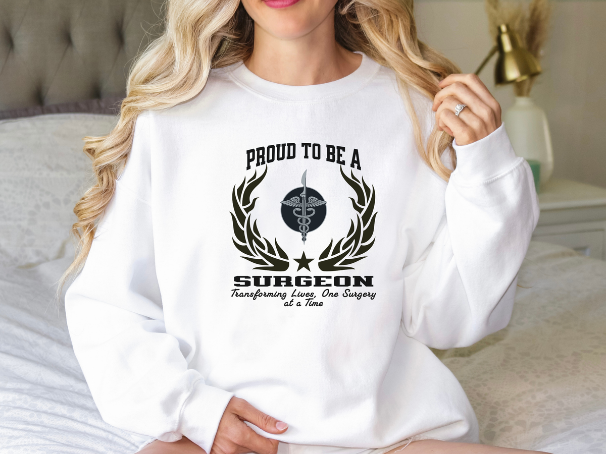 Proud to Be a Surgeon Sweatshirt – Unisex Medical Professional Crewneck for Lifesavers