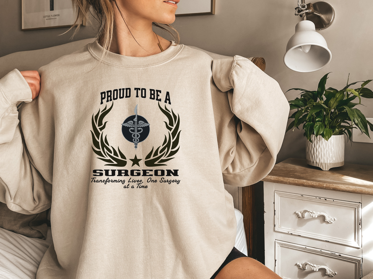 Proud to Be a Surgeon Sweatshirt – Unisex Medical Professional Crewneck for Lifesavers