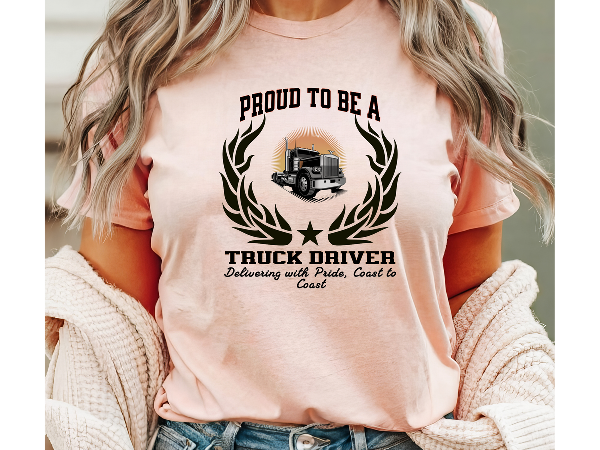 Proud to Be a Truck Driver T-Shirt – Unisex Long Haul Trucker Tee – “Delivering with Pride, Coast to Coast” American Trucker Gift Shirt