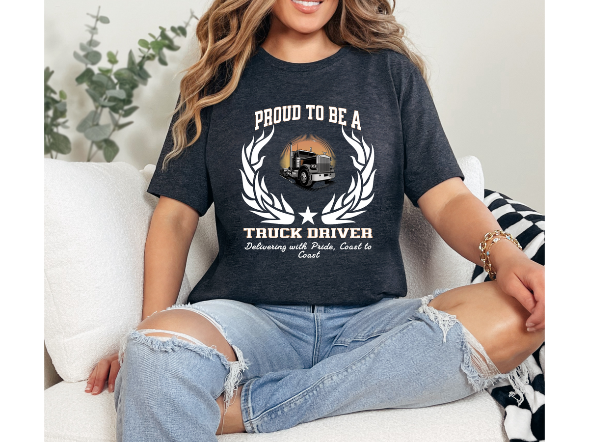 Proud to Be a Truck Driver T-Shirt – Unisex Long Haul Trucker Tee – “Delivering with Pride, Coast to Coast” American Trucker Gift Shirt