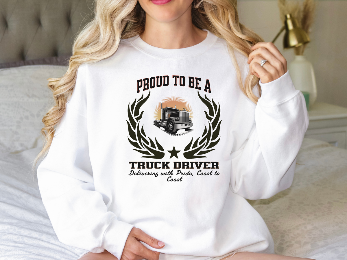 Proud to Be a Truck Driver Sweatshirt – Unisex Long Haul Trucker Crewneck
