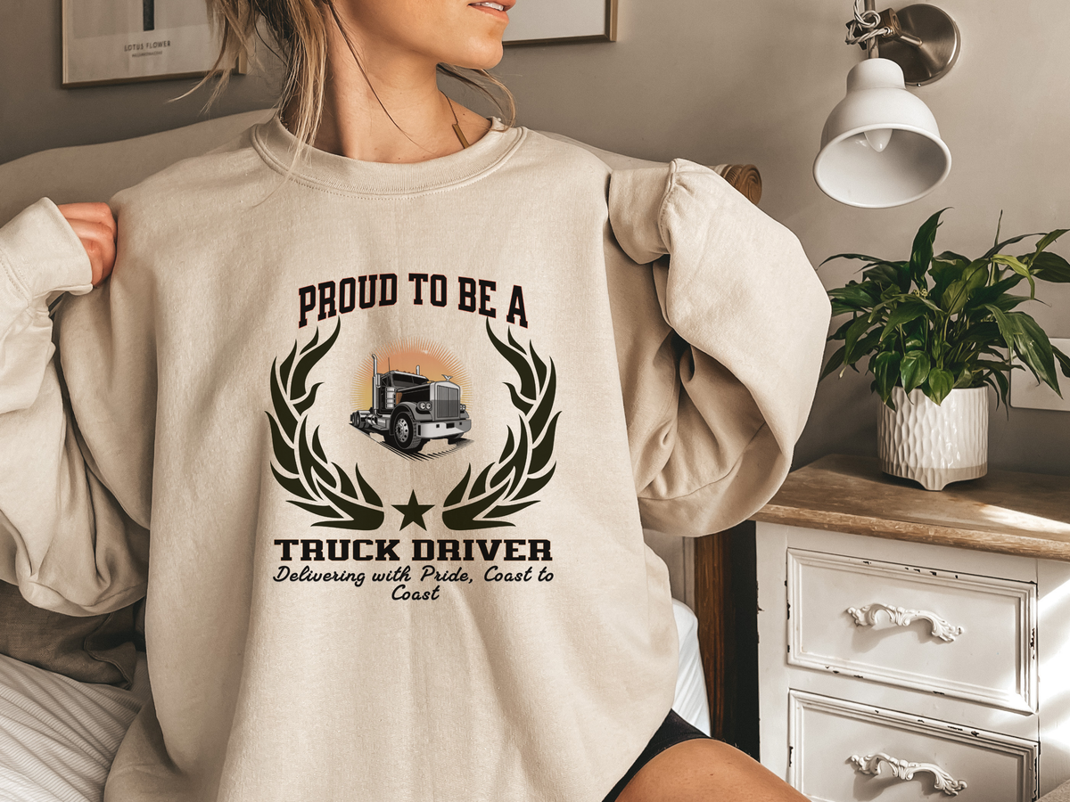 Proud to Be a Truck Driver Sweatshirt – Unisex Long Haul Trucker Crewneck