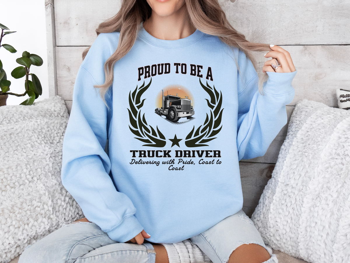 Proud to Be a Truck Driver Sweatshirt – Unisex Long Haul Trucker Crewneck
