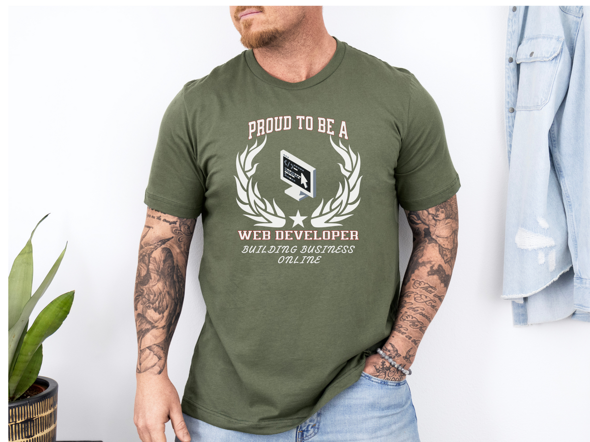 Proud to Be a Web Developer T-Shirt – Unisex Tech & Coding Tee – “Building Business Online” Programmer & IT Professional Gift Shirt