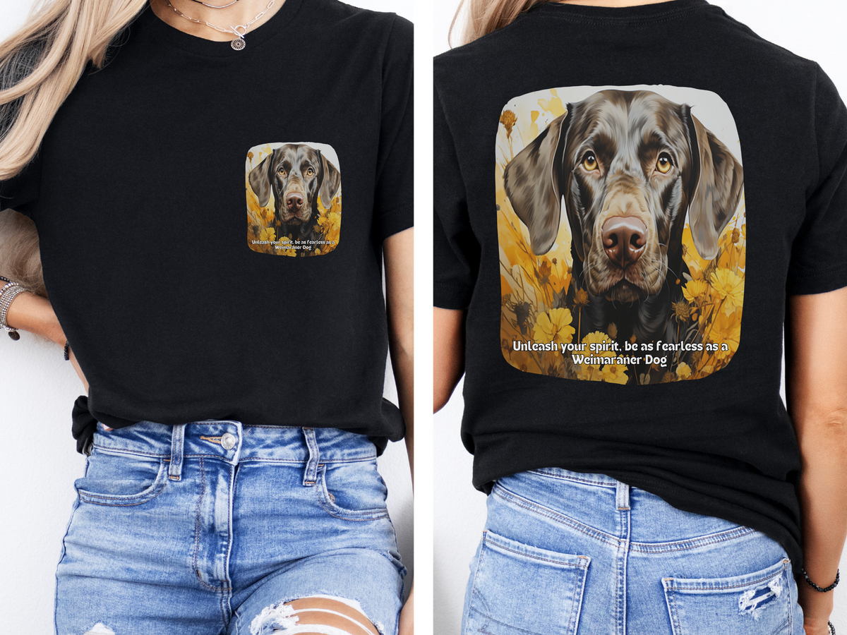 Weimaraner Sunflower Tee – 'Unleash Your Fearless Spirit' Front & Back Design