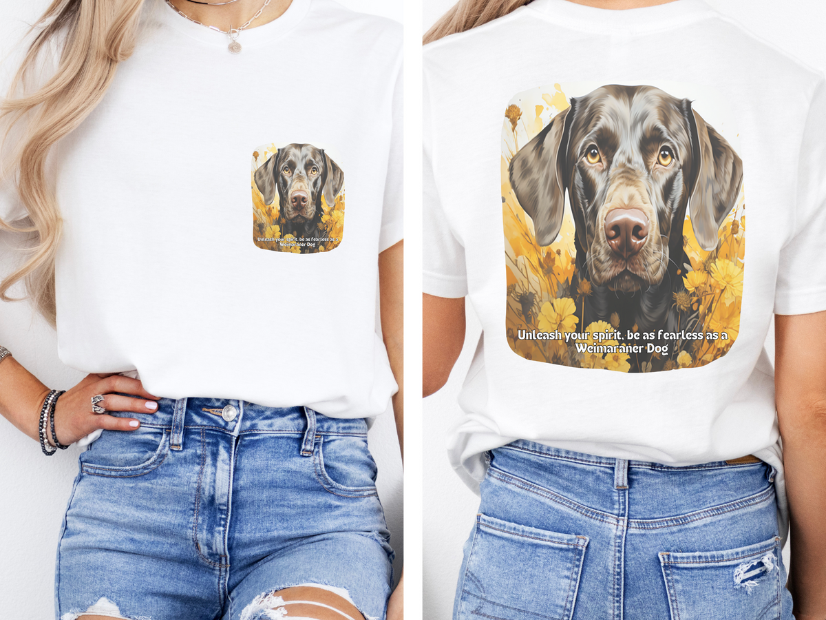Weimaraner Sunflower Tee – 'Unleash Your Fearless Spirit' Front & Back Design