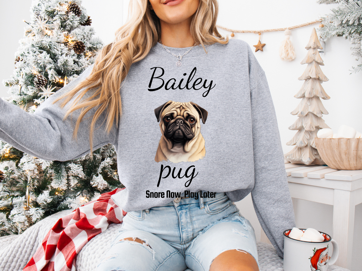 Personalized Pug Dog Unisex Sweatshirt – “Snore Now, Play Later” | Funny Dog Mom Gift | Custom Dog Breed Sweater
