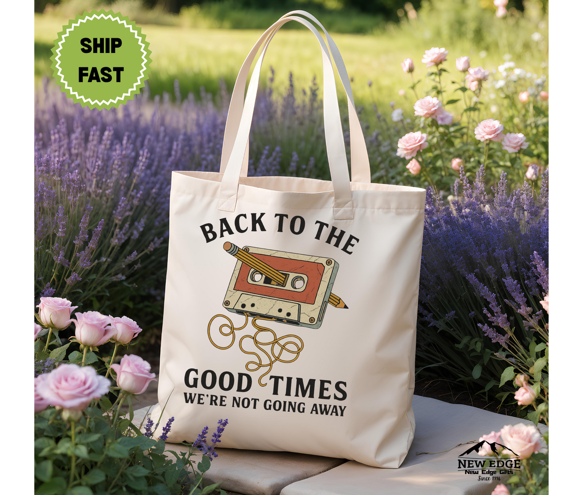Retro Cassette Tape Tote Bag – “Good Times We’re Not Going Away” Cotton Canvas Reusable Bag, Vintage Music Lover Gift, 80s Aesthetic Bag