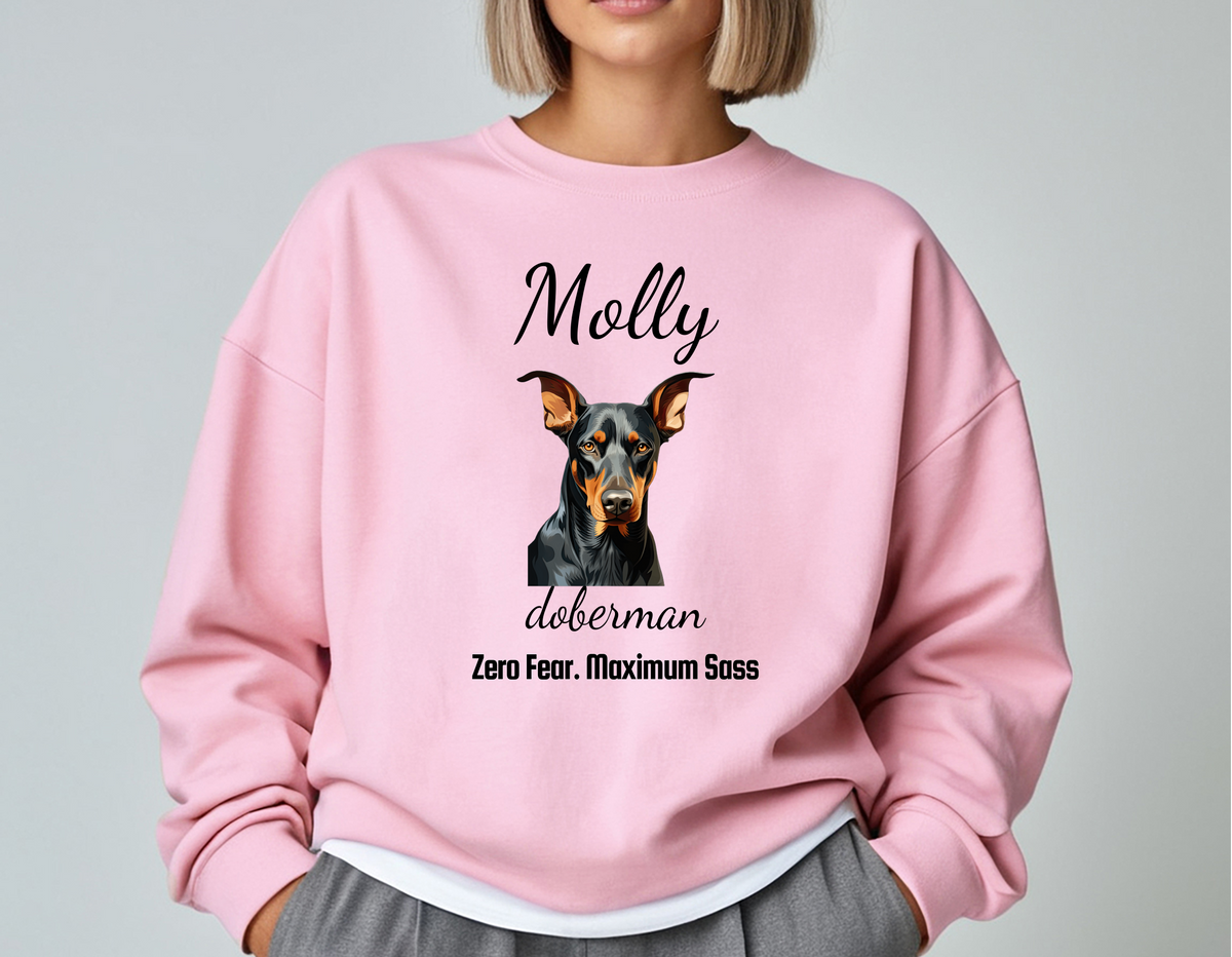 Doberman “Zero Fear. Maximum Sass” Personalized Unisex Sweatshirt | Custom Dog Breed Gift for Dog Lovers