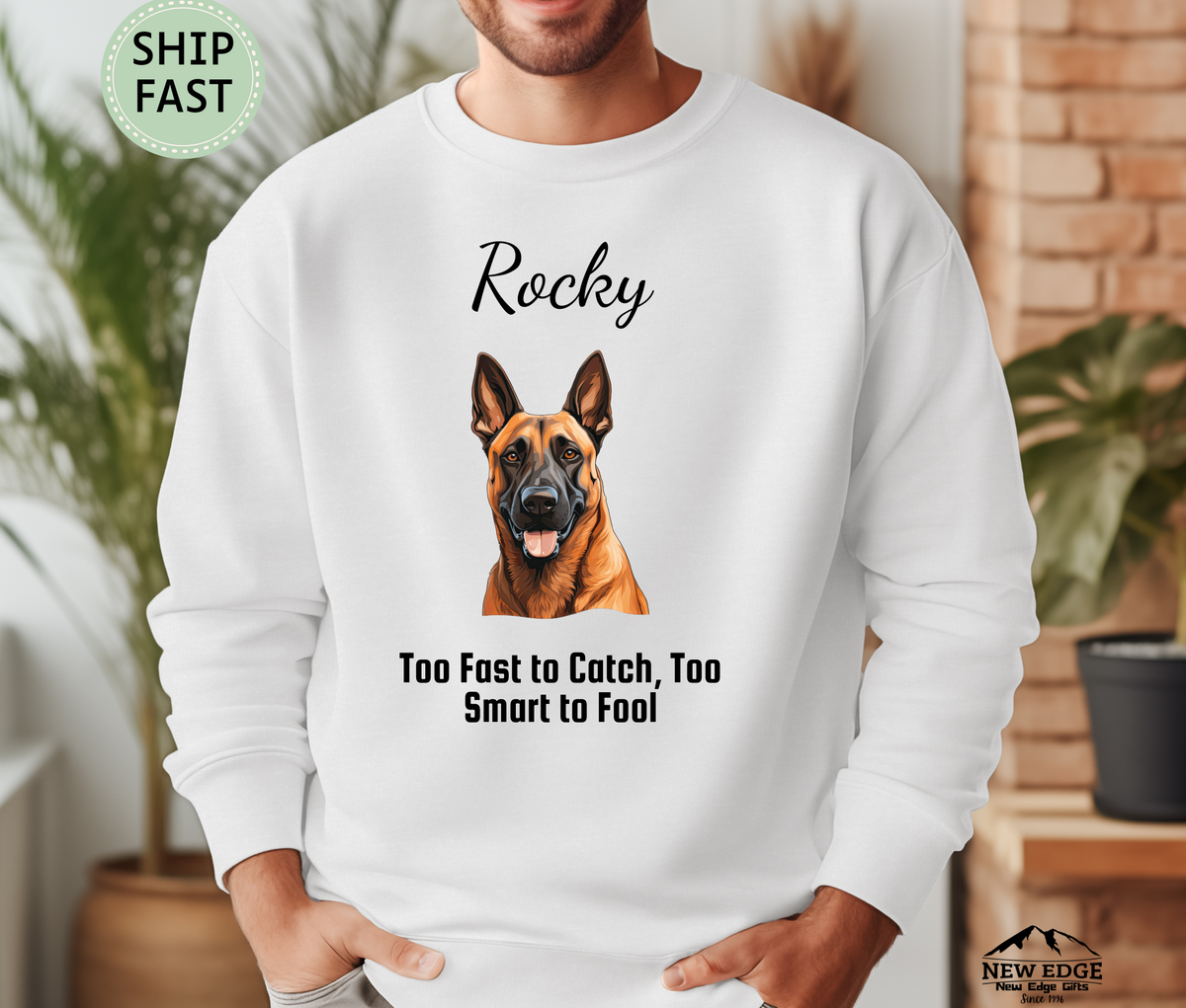 Personalized Belgian Malinois Sweatshirt – “Too Fast to Catch, Too Smart to Fool” | Unisex Christmas Gift for Dog Lovers, Pet Gift