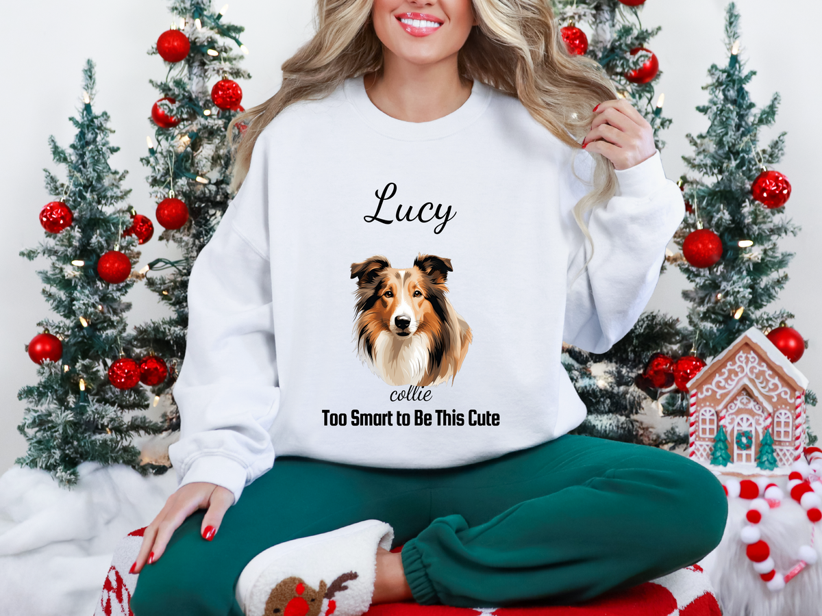 Collie “Too Smart to Be This Cute” Personalized Unisex Sweatshirt | Custom Dog Breed Gift for Dog Lovers