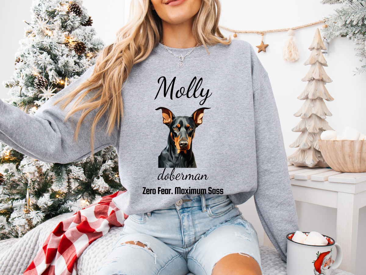 Doberman “Zero Fear. Maximum Sass” Personalized Unisex Sweatshirt | Custom Dog Breed Gift for Dog Lovers