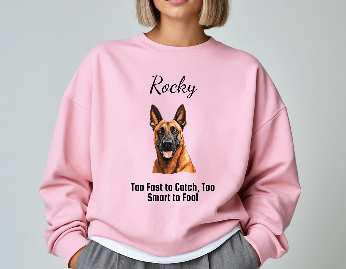 Personalized Belgian Malinois Sweatshirt – “Too Fast to Catch, Too Smart to Fool” | Unisex Christmas Gift for Dog Lovers, Pet Gift