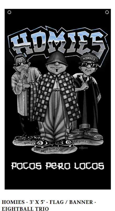 HOMIES - 3' X 5' - FLAG / BANNER - EIGHTBALL TRIO