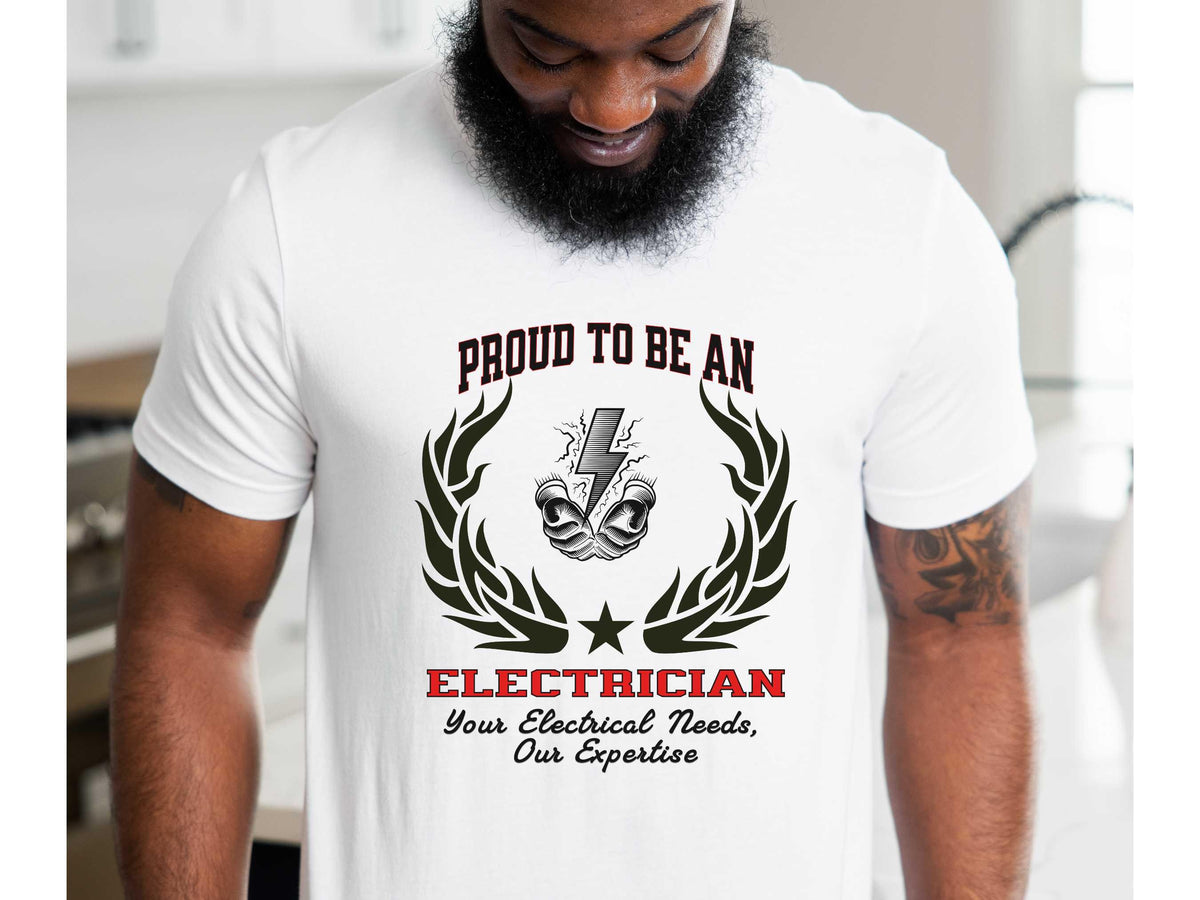 Proud to Be an ELECTRICIAN T-Shirt  Your Electrical Needs, Our Expertise | Unisex Tradesman Tee