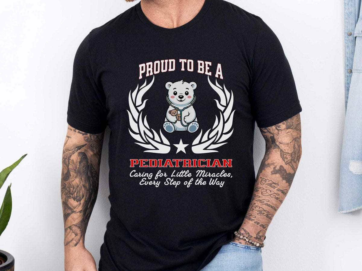 Proud to Be a Pediatrician T-Shirt  Unisex Doctor Tee with Heartfelt Slogan