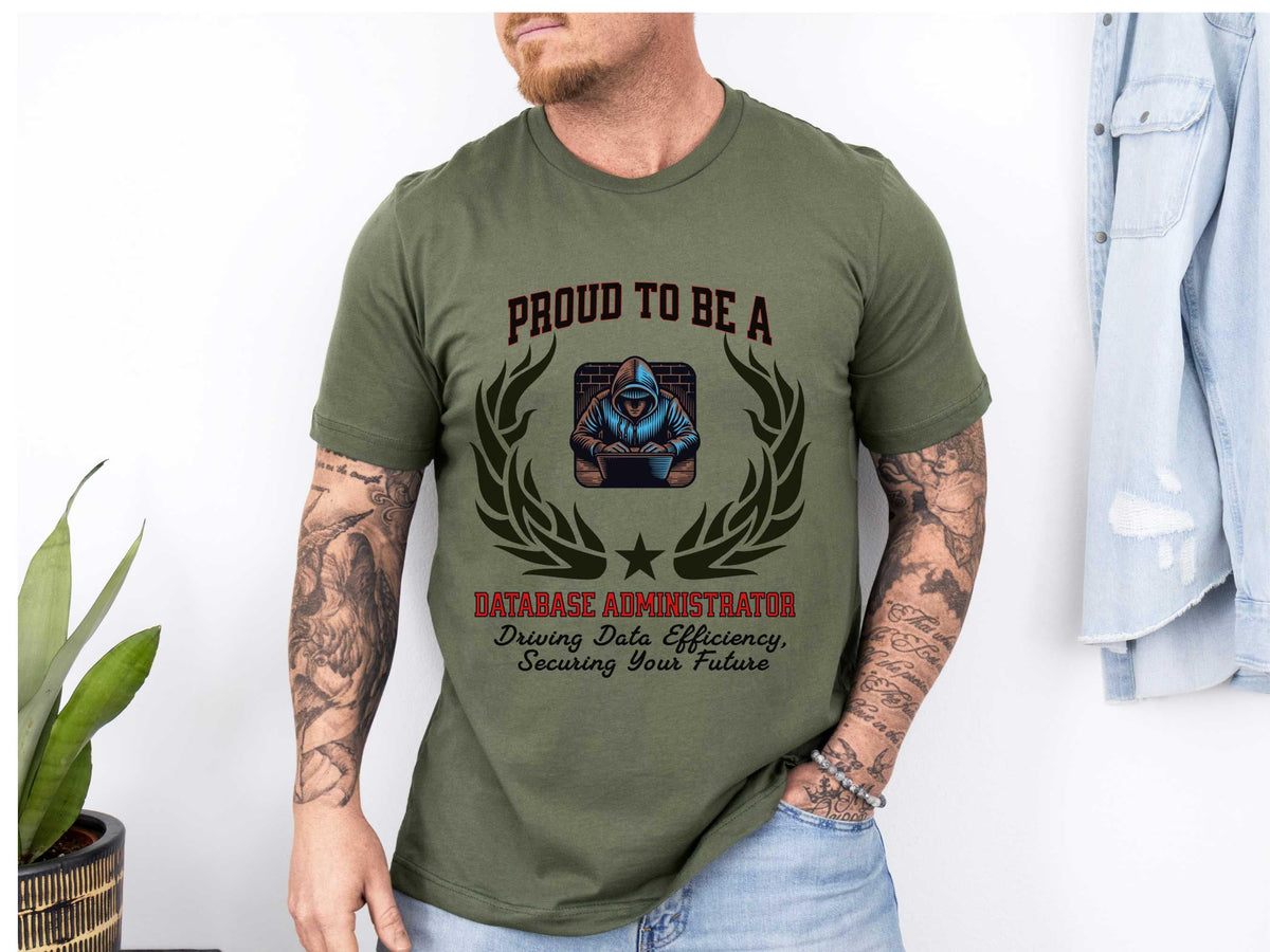 Proud to Be a Database Administrator T-Shirt  Securing Data, Empowering Decisions | Unisex DBA Tech Tee