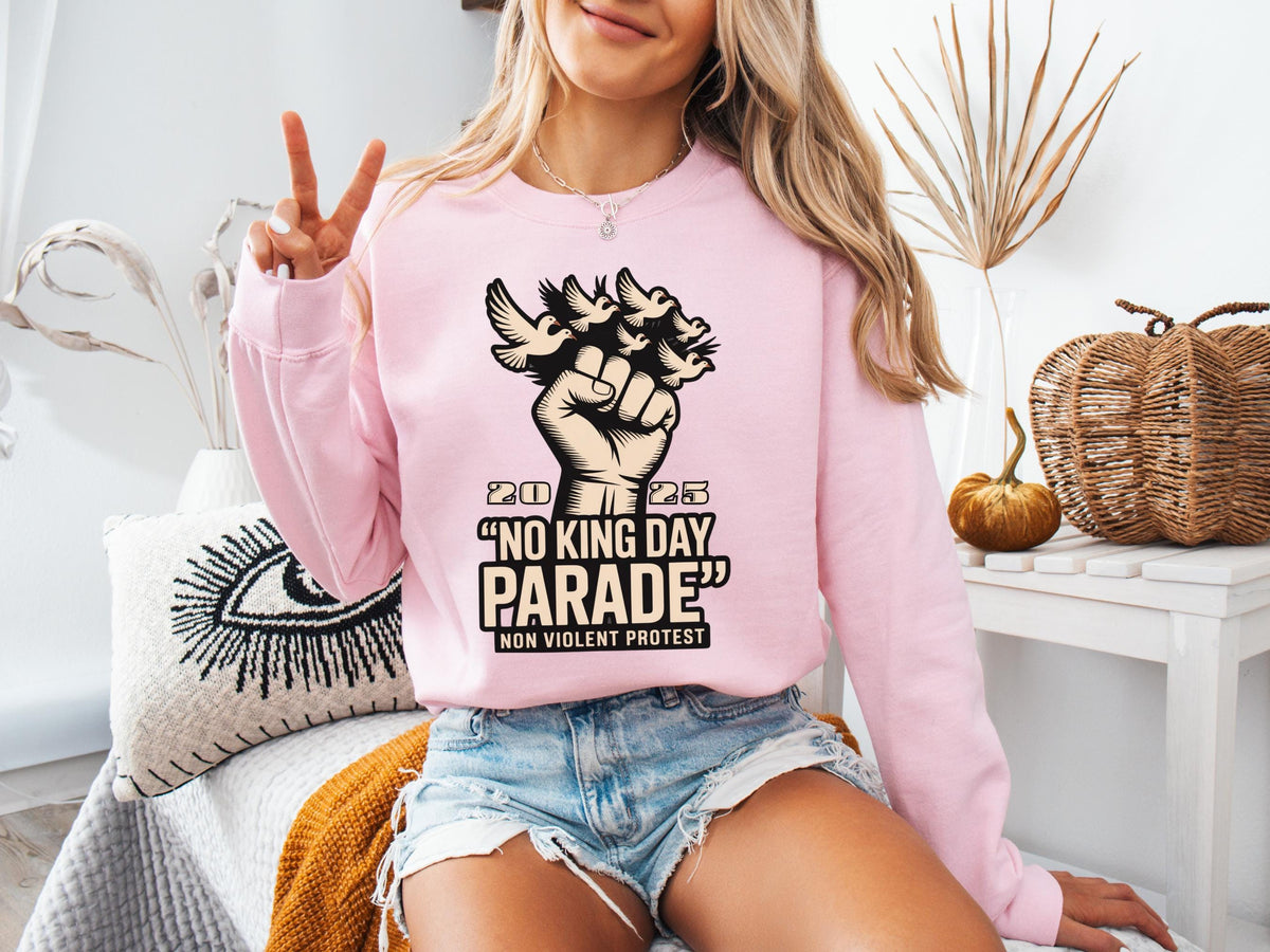 Upright Fist  Dove Sweatshirt  "No King Day Parade. Non Violent Protest" | Unisex Statement for Peaceful Justice  Unity