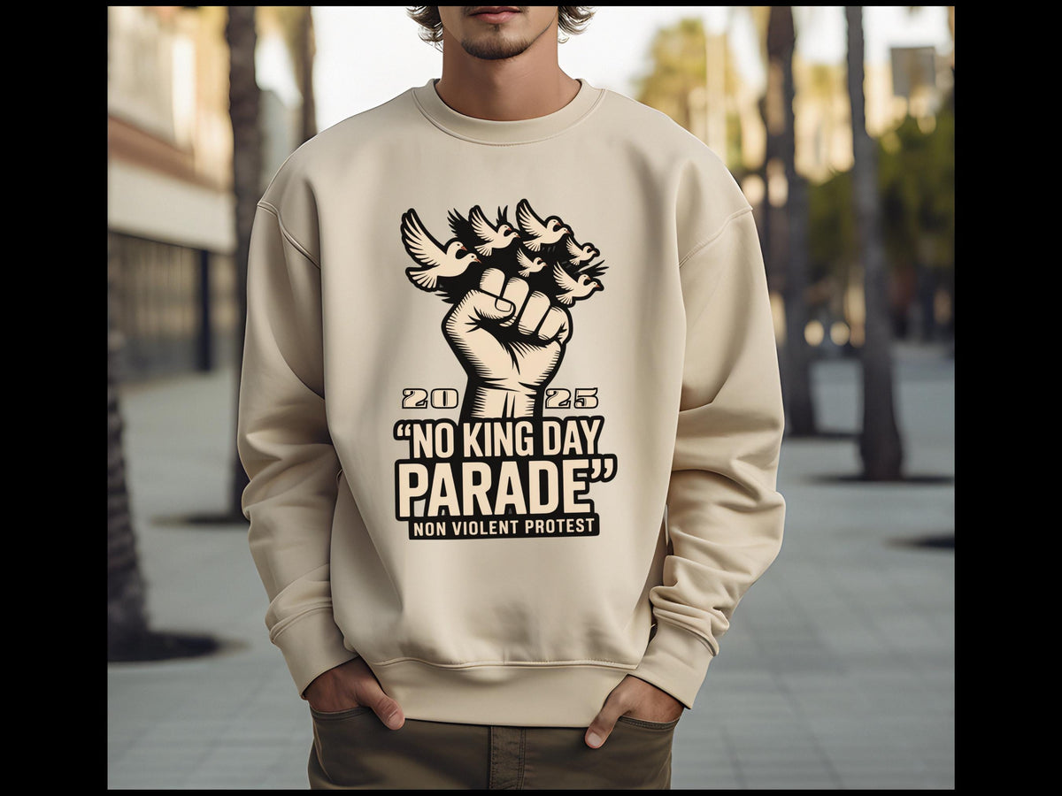 Upright Fist  Dove Sweatshirt  "No King Day Parade. Non Violent Protest" | Unisex Statement for Peaceful Justice  Unity