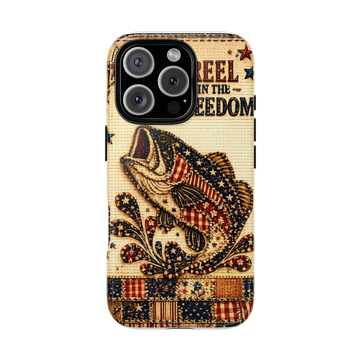 Reel in the Freedom Phone Case Patriotic Fishing Faux Patchwork Americana iPhone Samsung Galaxy Cover