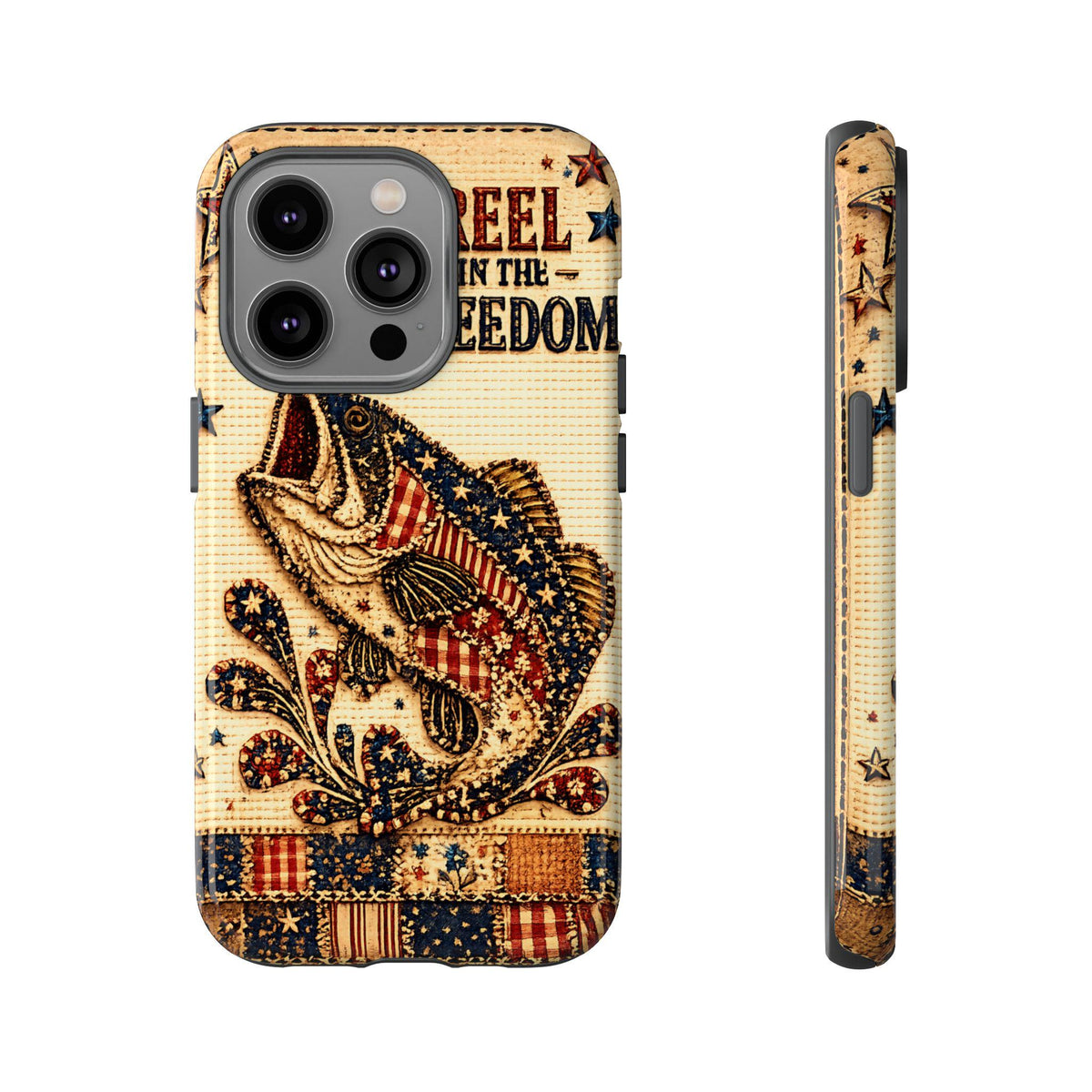 Reel in the Freedom Phone Case Patriotic Fishing Faux Patchwork Americana iPhone Samsung Galaxy Cover