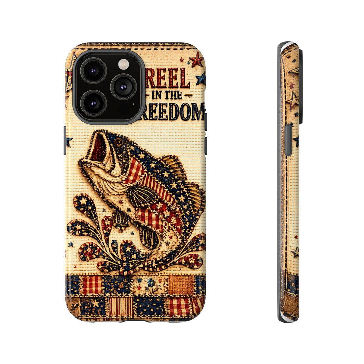 Reel in the Freedom Phone Case Patriotic Fishing Faux Patchwork Americana iPhone Samsung Galaxy Cover
