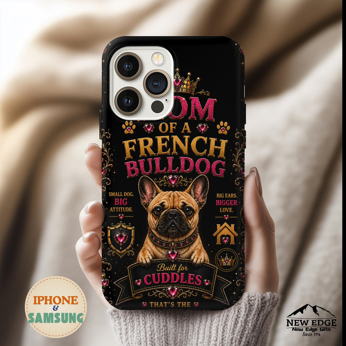Mom of a French Bulldog Glitter Phone Case Built for Cuddles That's the Frenchie Way Dog Lover iPhone Samsung Cover